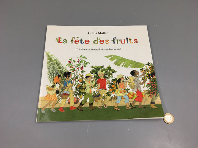 La fête des fruits-D'où viennent tous ces fruits que l'on mange? Ecole des max, moins cher chez Petit Kiwi