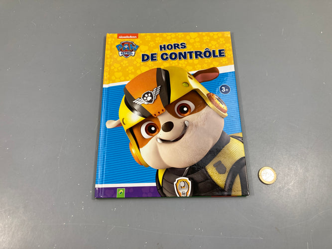 Paw Patrol, Hors de contrôle, Nikelodeon, moins cher chez Petit Kiwi