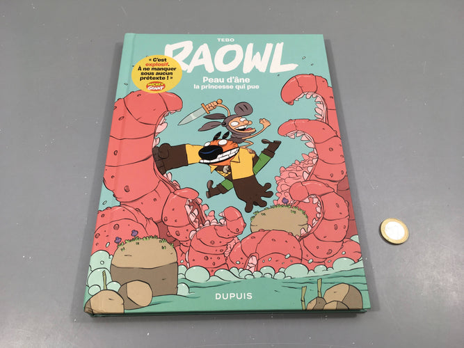 Peau d'âne et la princesse qui pue, Raowl, moins cher chez Petit Kiwi