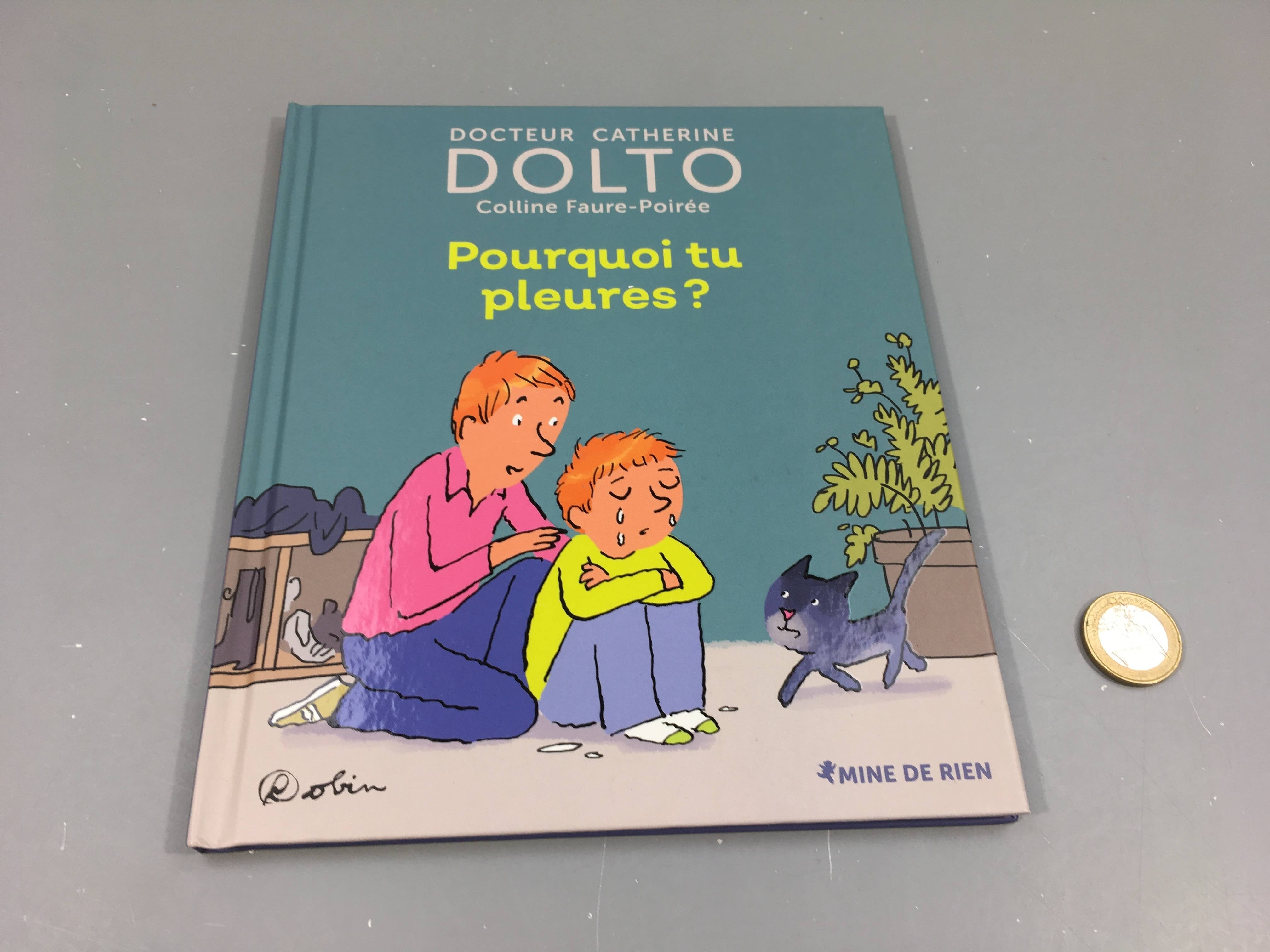 Pourquoi tu pleures? Dolto, Mine de rien
