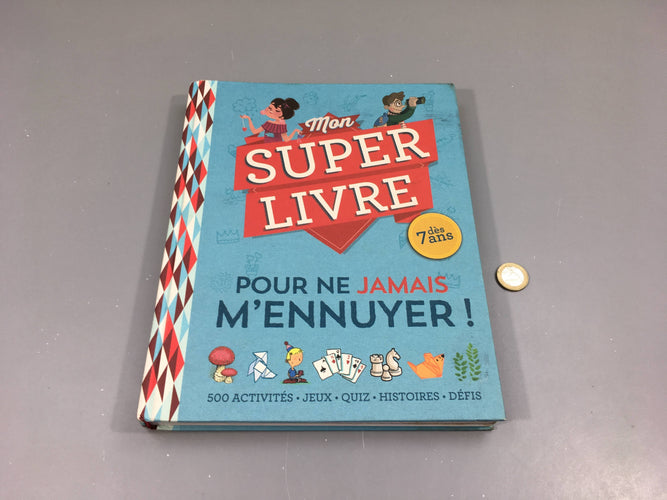 Mon super livre pour ne jamais m'ennuyer! +7a, moins cher chez Petit Kiwi