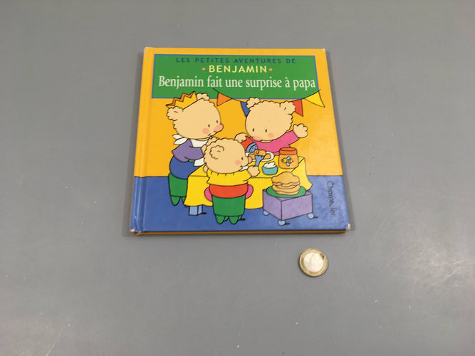 Les petites aventures de Benjamin, Benjamin fait une surprise à papa, livre corné, moins cher chez Petit Kiwi