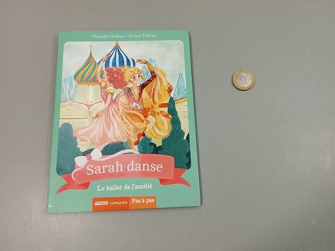 Sarah danse. Le ballet de l'amitié. +7a, moins cher chez Petit Kiwi