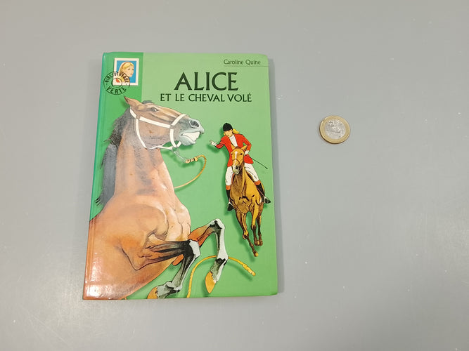 Alice et le cheval volé. Bibliothèque verte. + 10a, moins cher chez Petit Kiwi