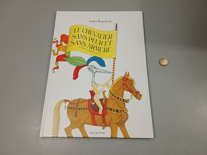 Le chevalier sans peur et sans armure ( et sans jambes aussi), moins cher chez Petit Kiwi