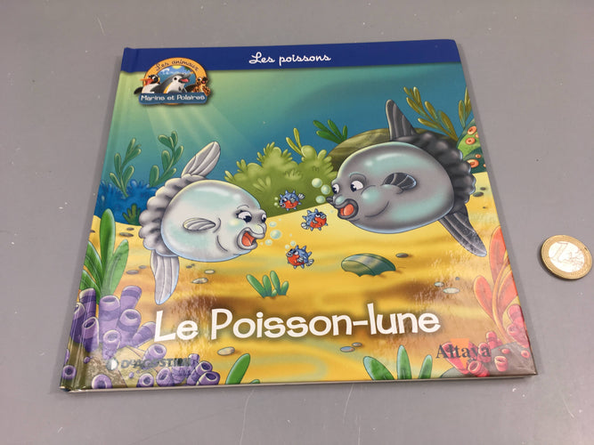 Le poisson lune, les animaux marins et polaires, Altaya, moins cher chez Petit Kiwi