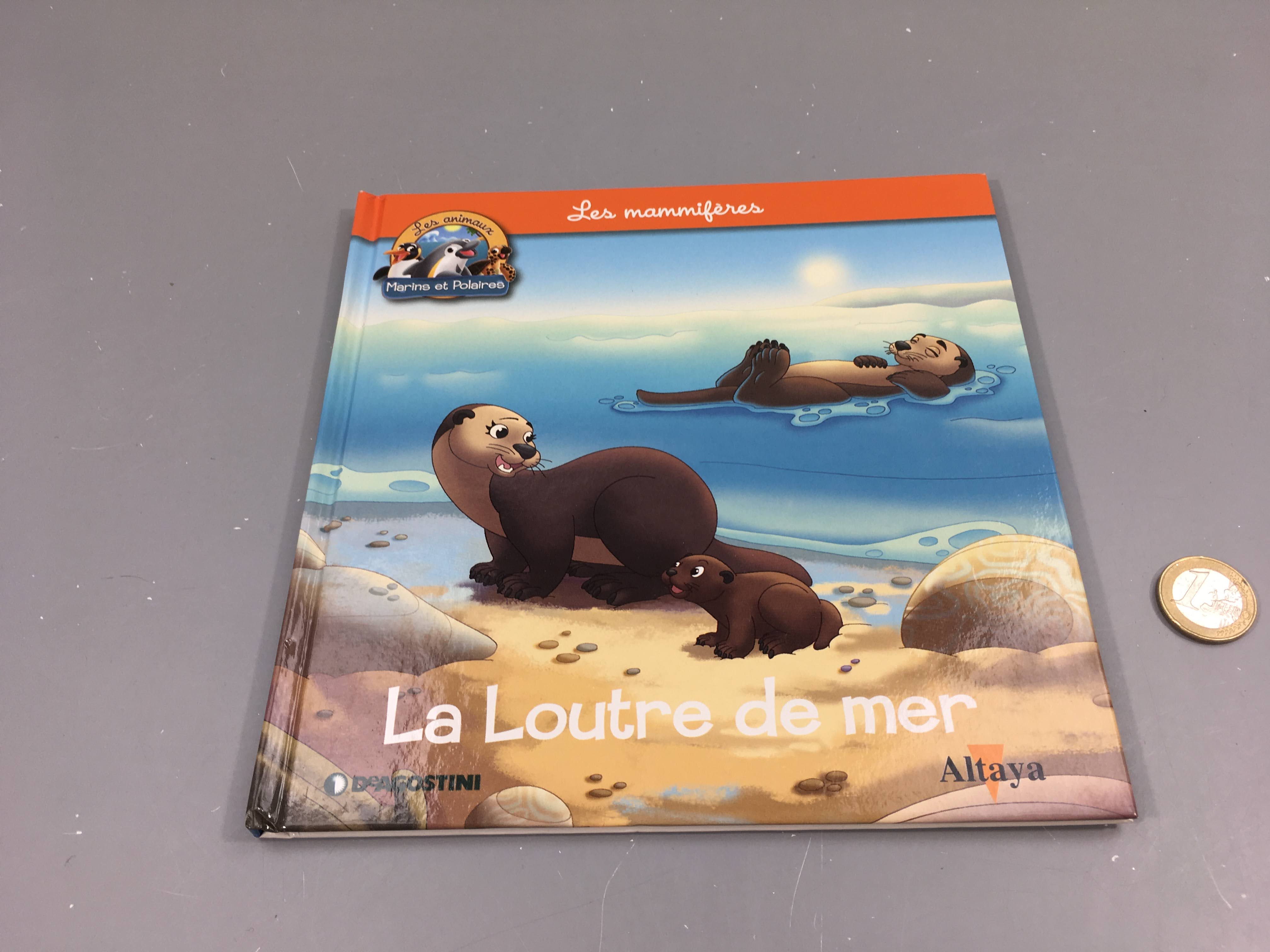 La loutre de mer, les animaux marins et polaires, Altaya
