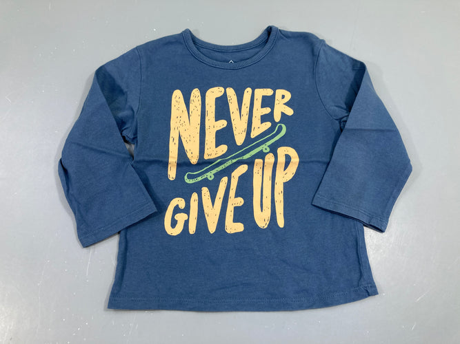 T-shirt m.l bleu never give up, moins cher chez Petit Kiwi