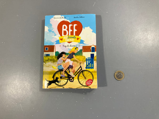 BFF, Trop de chance, 11, moins cher chez Petit Kiwi