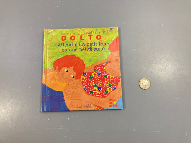 Dolto-Attendre un petit frère ou une petite soeur, moins cher chez Petit Kiwi