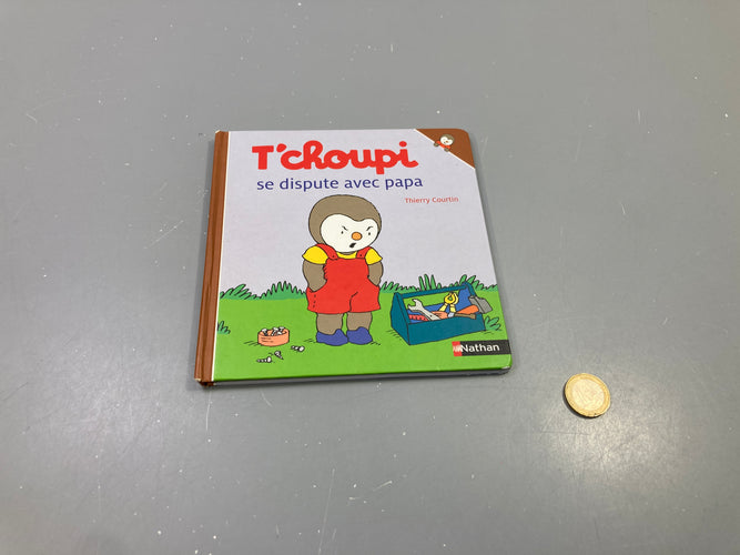 T'choupi se dispute avec papa, Thierr.y Courtin, Nathan, moins cher chez Petit Kiwi