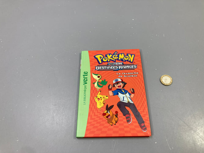 Pokémon Noir et Blanc Destinées rivales, La revanche de Gruikui, Bibliothèque verte, moins cher chez Petit Kiwi