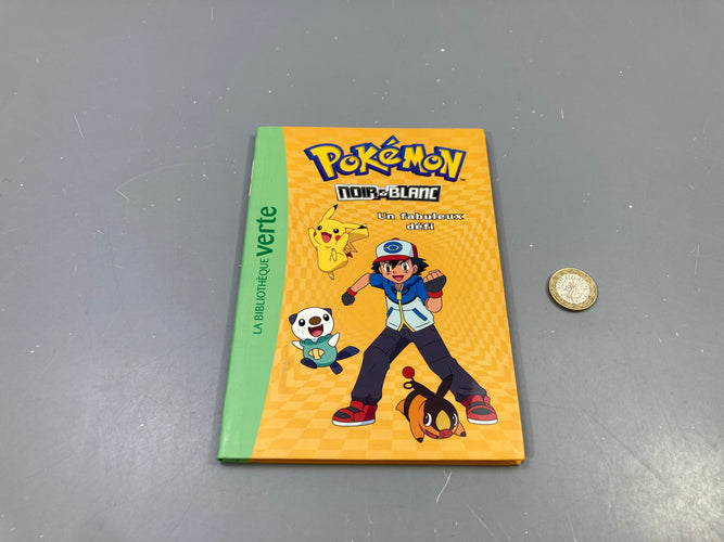 Pokémon Noir et Blanc, Un fabuleux défi, Bibliothèque verte, moins cher chez Petit Kiwi