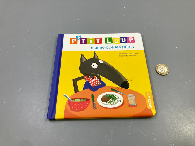 P'tit Loup n'aime que les pâtes, Orianne Lallemand, Auzou éveil, moins cher chez Petit Kiwi