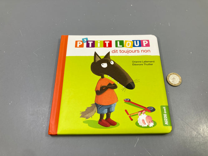 P'tit Loup dit toujours non, Orianne Lallemand, Auzou éveil, moins cher chez Petit Kiwi