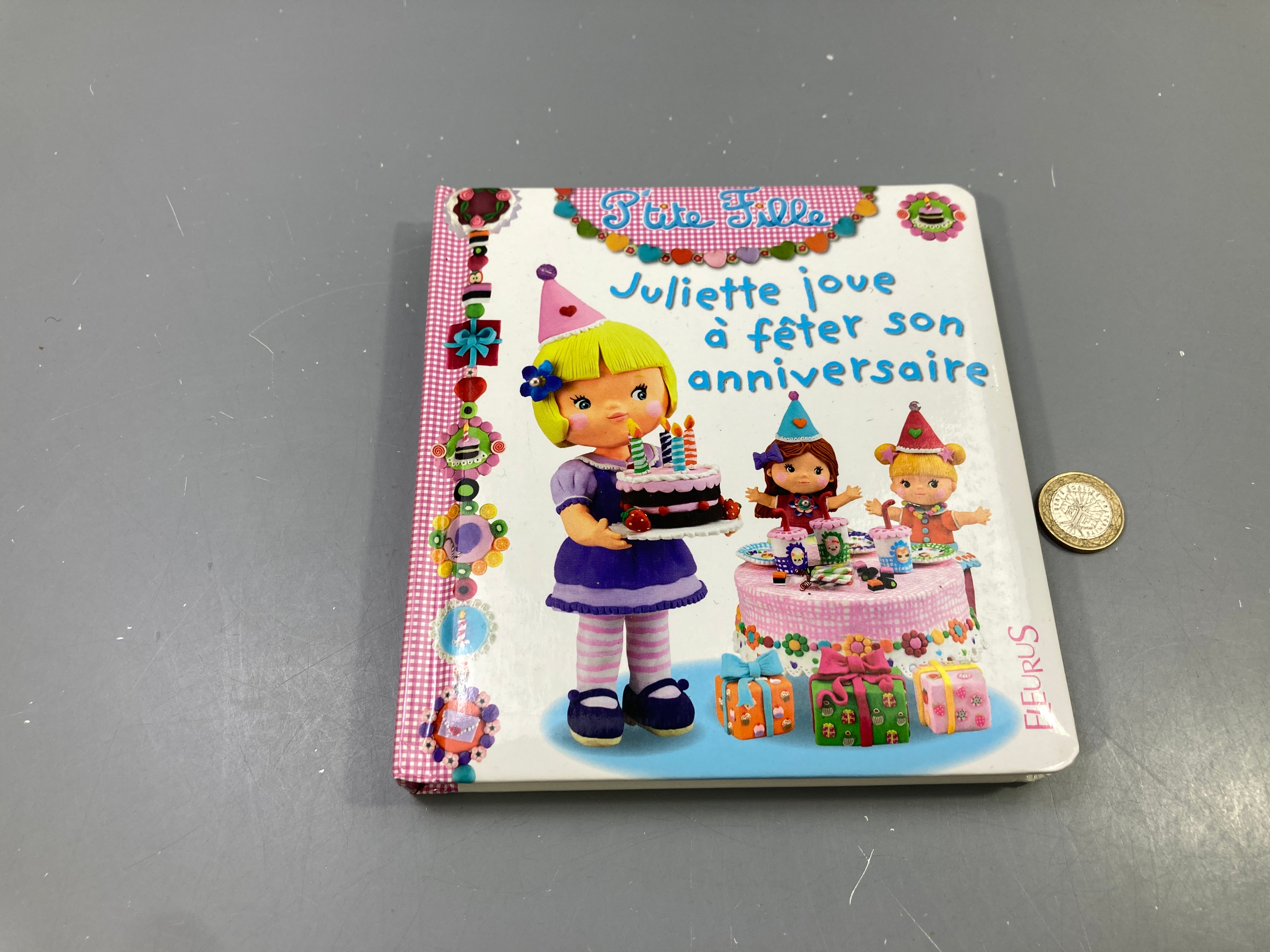 P'tite Fille, Juliette joue à fêter son anniversaire, Fleurus