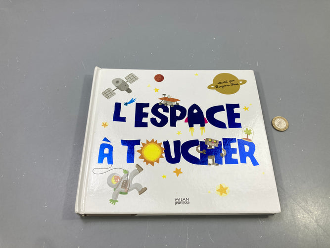 L'espace à toucher, illustré par Benjamin Bécue, Milan Jeunesse, moins cher chez Petit Kiwi