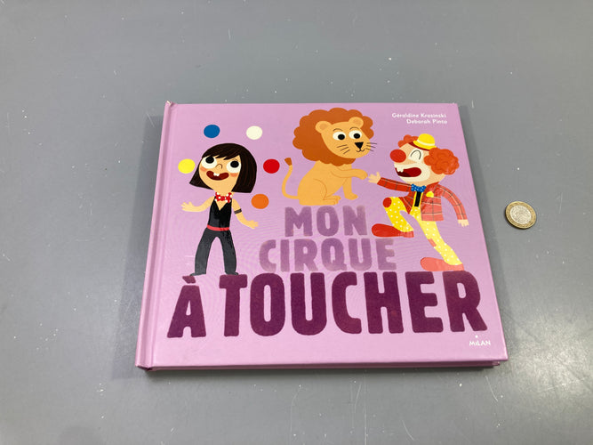 Mon cirque à toucher, Géraldine Krasinski, Deborah Pinto, Milan, moins cher chez Petit Kiwi