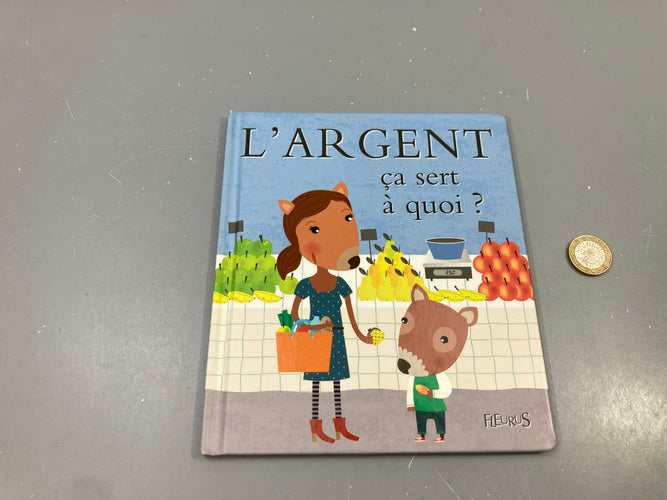 L'argent ça sert à quoi ?, Fleurus, moins cher chez Petit Kiwi