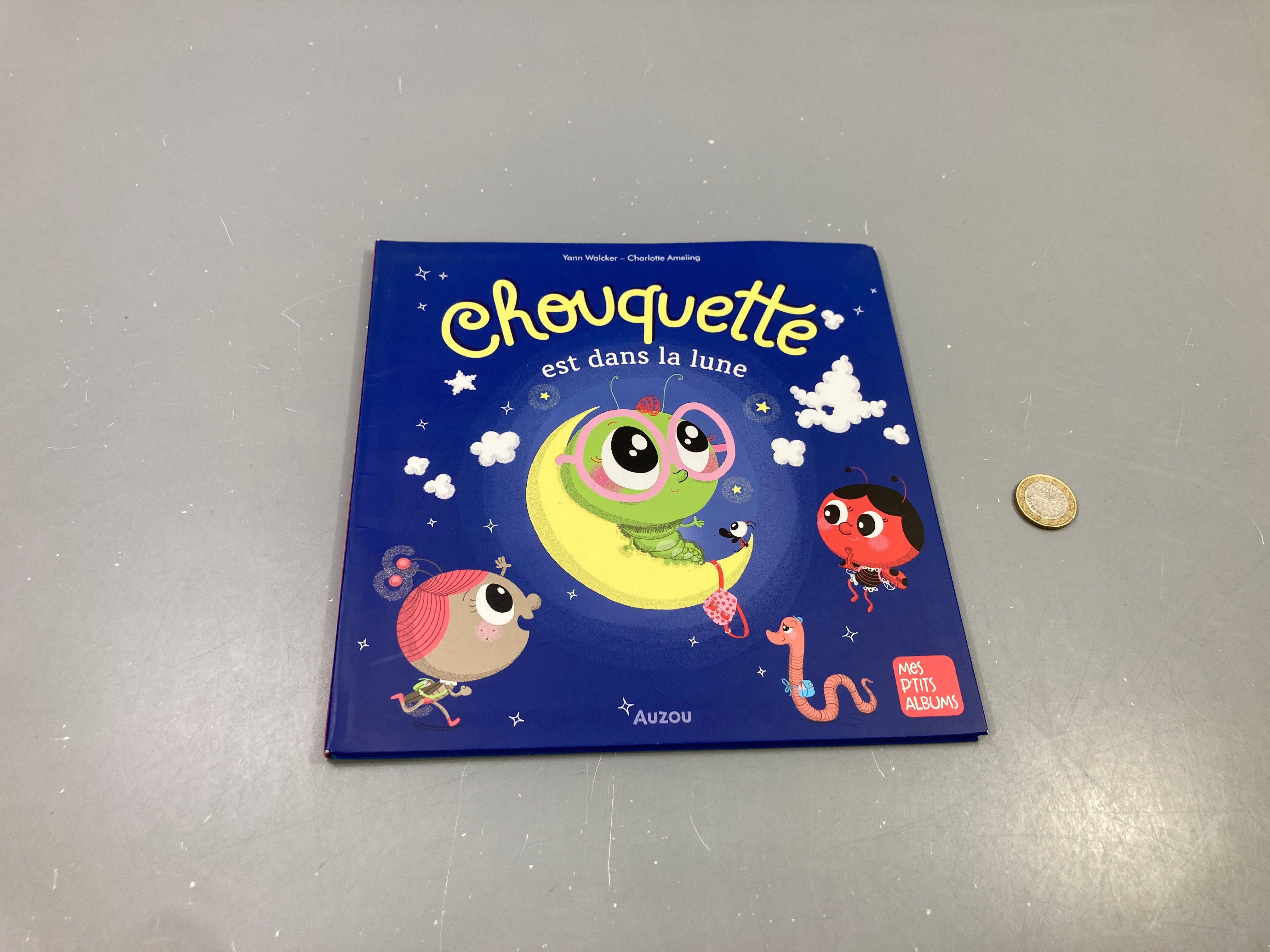 Chouquette est dans la lune, Yann Walcker et Charlotte Ameling, Mes p'tits albums, Auzou