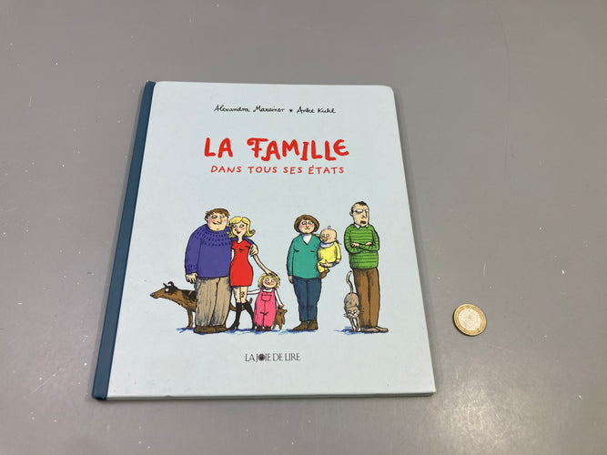 La famille dans tous ses états, Alexandra Maxeiner, Anke Kuhl, La Joie de lire, moins cher chez Petit Kiwi