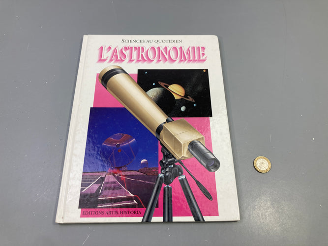 L'astronomie, Sciences au quotidien, Éditions Artis-Historia, moins cher chez Petit Kiwi