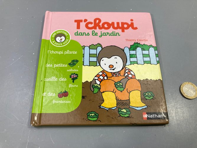 T'choupi dans le jardin, histoire à deux voix, Thierrayé Courtin, moins cher chez Petit Kiwi