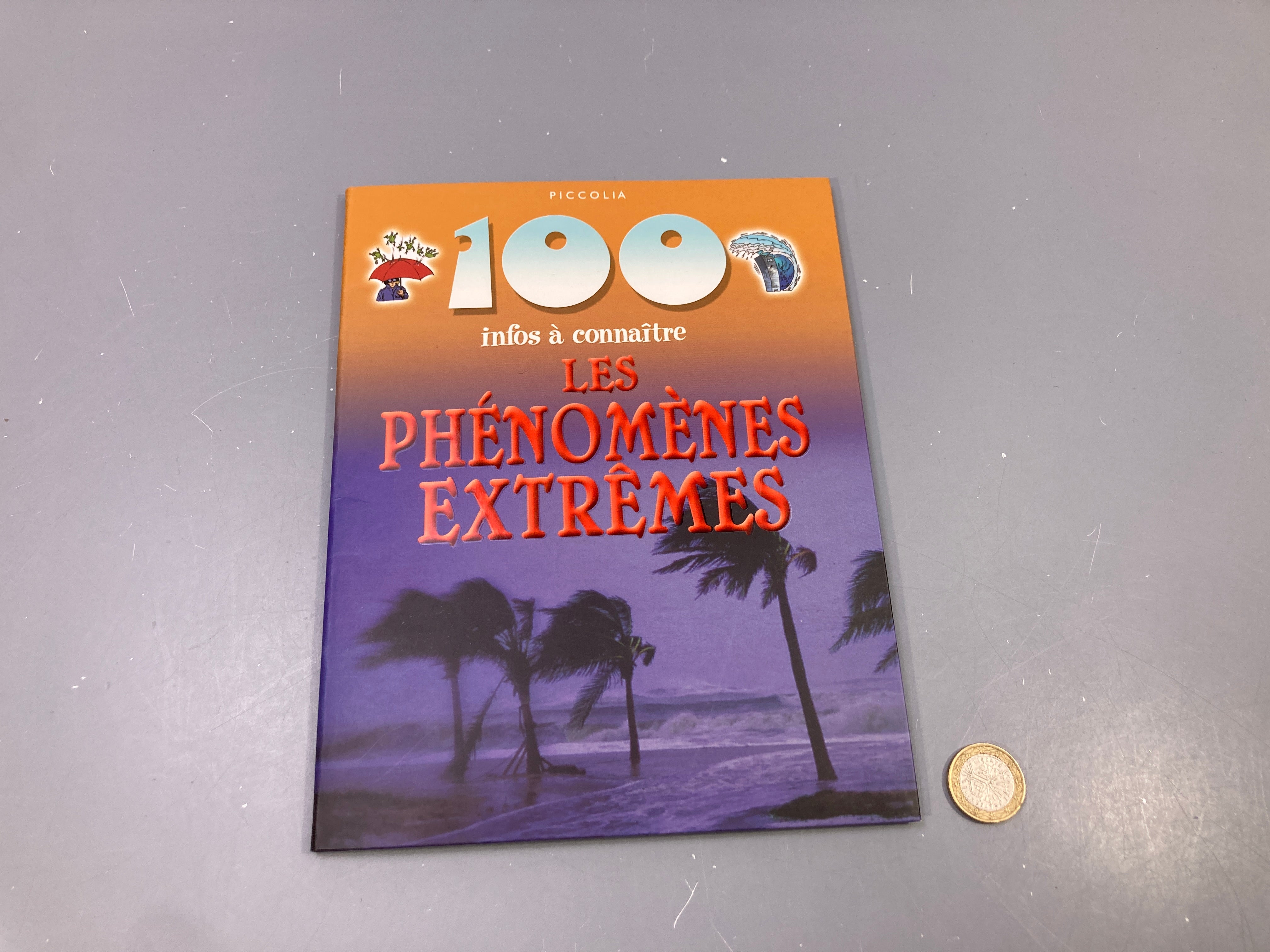 100 infos à connaître, Les phénomènes extrêmes, Piccolia