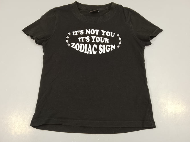 T-shirt m.c noir " It's not you it's your zodiac sing", , noté 12a mais convient plus à du 9a, moins cher chez Petit Kiwi